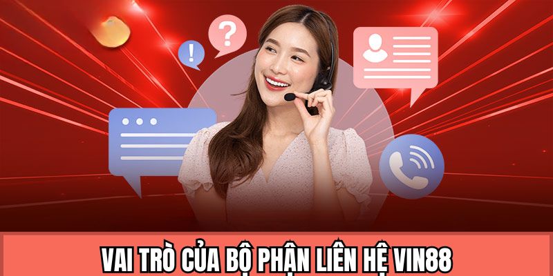 Liên Hệ VIN88 – Cầu Nối An Toàn Giữa Người Chơi Và Nhà Cái 1 Tầm quan trọng của việc liên hệ VIN88