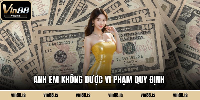 Anh em không được vi phạm quy định