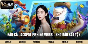 Bắn cá Jackpot Fishing