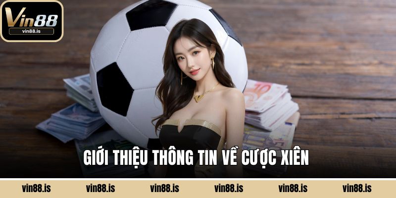 Giới thiệu thông tin về cược xiên
