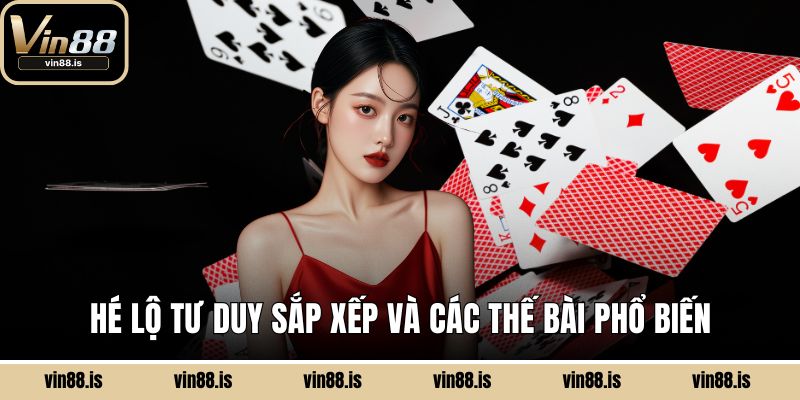 Mậu Binh Vin88 - Đấu Trí Đỉnh Cao Trong 13 Lá Bài 3 Hé lộ tư duy sắp xếp và các thế bài phổ biến