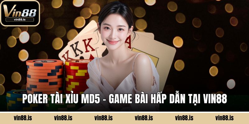 Poker Tài Xỉu MD5