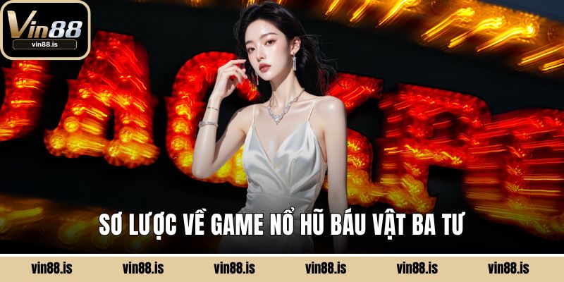 Sơ lược về game Nổ Hũ Báu Vật Ba Tư
