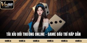 Tài Xỉu đổi thưởng online