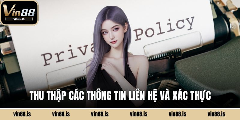 Thu thập các thông tin liên hệ và xác thực